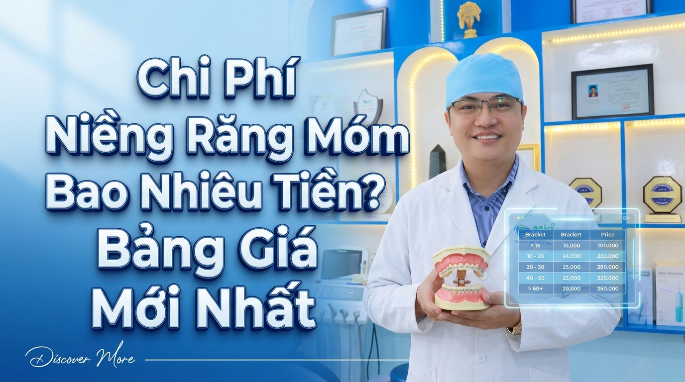Chi Phí Niềng Răng Móm Bao Nhiêu Tiền? Bảng Giá Mới Nhất