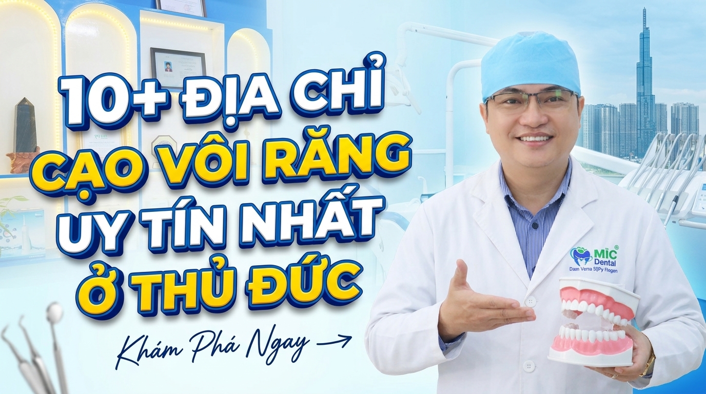 10+ Địa Chỉ Cạo Vôi Răng Uy Tín Nhất Ở Thủ Đức