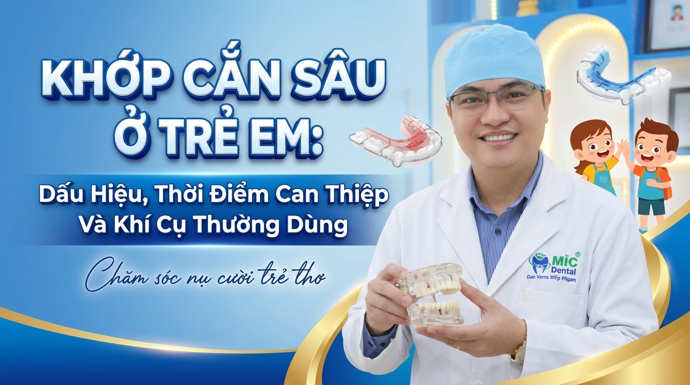 Khớp Cắn Sâu Ở Trẻ Em: Dấu Hiệu, Thời Điểm Can Thiệp Và Khí Cụ Thường Dùng